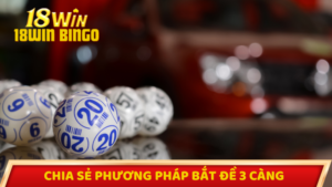 Chia sẻ phương pháp bắt đề 3 càng